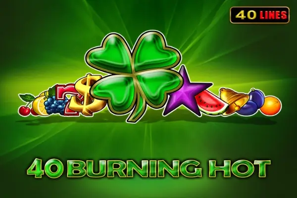 40 Burning Hot Slot Review