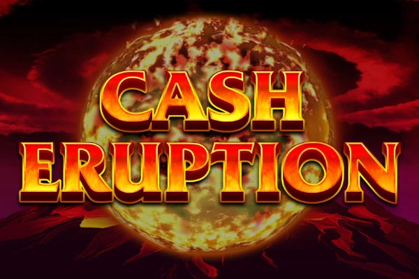 Cash Eruption Slot